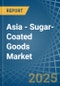 Asia - Sugar-Coated (Panned) Goods - Market Analysis, Forecast, Size, Trends and Insights - Product Thumbnail Image