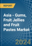 Asia - Gums, Fruit Jellies and Fruit Pastes - Market Analysis, Forecast, Size, Trends and Insights- Product Image
