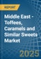 Middle East - Toffees, Caramels and Similar Sweets - Market Analysis, Forecast, Size, Trends and Insights - Product Thumbnail Image