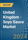 United Kingdom - Soya Sauce - Market Analysis, Forecast, Size, Trends and Insights- Product Image