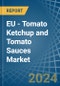 EU - Tomato Ketchup and Tomato Sauces - Market Analysis, Forecast, Size, Trends and Insights - Product Image