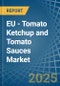 EU - Tomato Ketchup and Tomato Sauces - Market Analysis, Forecast, Size, Trends and Insights - Product Image