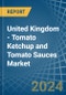 United Kingdom - Tomato Ketchup and Tomato Sauces - Market Analysis, Forecast, Size, Trends and Insights - Product Thumbnail Image