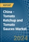 China - Tomato Ketchup and Tomato Sauces - Market Analysis, Forecast, Size, Trends and Insights - Product Thumbnail Image