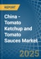 China - Tomato Ketchup and Tomato Sauces - Market Analysis, Forecast, Size, Trends and Insights - Product Thumbnail Image