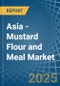 Asia - Mustard Flour and Meal - Market Analysis, Forecast, Size, Trends and Insights - Product Thumbnail Image