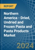 Northern America - Dried, Undried and Frozen Pasta and Pasta Products - Market Analysis, Forecast, Size, Trends and Insights- Product Image