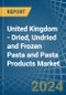 United Kingdom - Dried, Undried and Frozen Pasta and Pasta Products - Market Analysis, Forecast, Size, Trends and Insights - Product Thumbnail Image