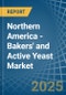 Northern America - Bakers' and Active Yeast - Market Analysis, Forecast, Size, Trends and Insights - Product Image