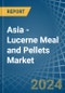 Asia - Lucerne (Alfalfa) Meal and Pellets - Market Analysis, Forecast, Size, Trends and Insights - Product Thumbnail Image
