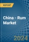 China - Rum - Market Analysis, Forecast, Size, Trends and Insights - Product Thumbnail Image