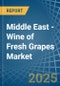 Middle East - Wine of Fresh Grapes (Except Sparkling Wine) - Market Analysis, Forecast, Size, Trends and Insights - Product Thumbnail Image