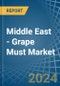 Middle East - Grape Must - Market Analysis, Forecast, Size, Trends and Insights - Product Image