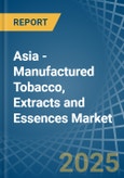 Asia - Manufactured Tobacco, Extracts and Essences - Market Analysis, Forecast, Size, Trends and Insights- Product Image