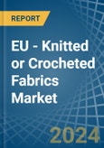 EU - Knitted or Crocheted Fabrics (Excluding Pile Fabrics) - Market Analysis, Forecast, Size, Trends and Insights- Product Image
