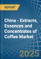 China - Extracts, Essences and Concentrates of Coffee - Market Analysis, Forecast, Size, Trends and Insights - Product Thumbnail Image