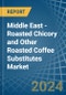Middle East - Roasted Chicory and Other Roasted Coffee Substitutes - Market Analysis, Forecast, Size, Trends and Insights - Product Thumbnail Image