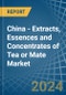 China - Extracts, Essences and Concentrates of Tea or Mate - Market Analysis, Forecast, Size, Trends and Insights - Product Image
