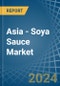 Asia - Soya Sauce - Market Analysis, Forecast, Size, Trends and Insights - Product Image