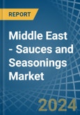 Middle East - Sauces and Seasonings - Market Analysis, Forecast, Size, Trends and Insights- Product Image