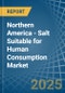 Northern America - Salt Suitable for Human Consumption - Market Analysis, forecast, Size, Trends and Insights - Product Image