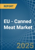 EU - Canned Meat - Market Analysis, Forecast, Size, Trends and Insights- Product Image