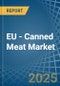 EU - Canned Meat - Market Analysis, Forecast, Size, Trends and Insights - Product Thumbnail Image