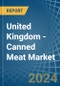 United Kingdom - Canned Meat - Market Analysis, Forecast, Size, Trends and Insights - Product Thumbnail Image