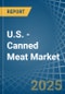 U.S. - Canned Meat - Market Analysis, Forecast, Size, Trends and Insights - Product Image