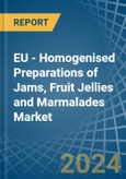 EU - Homogenised Preparations of Jams, Fruit Jellies and Marmalades - Market Analysis, Forecast, Size, Trends and Insights- Product Image