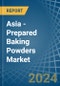 Asia - Prepared Baking Powders - Market Analysis, Forecast, Size, Trends and Insights - Product Thumbnail Image