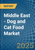 Middle East - Dog and Cat Food - Market Analysis, Forecast, Size, Trends and Insights- Product Image