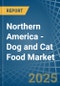 Northern America - Dog and Cat Food - Market Analysis, Forecast, Size, Trends and Insights - Product Thumbnail Image