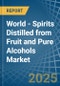 World - Spirits Distilled from Fruit and Pure Alcohols - Market Analysis, Forecast, Size, Trends and Insights - Product Thumbnail Image