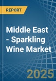 Middle East - Sparkling Wine - Market Analysis, Forecast, Size, Trends and Insights- Product Image