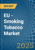 EU - Smoking Tobacco - Market Analysis, Forecast, Size, Trends and Insights- Product Image