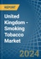 United Kingdom - Smoking Tobacco - Market Analysis, Forecast, Size, Trends and Insights - Product Image