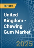 United Kingdom - Chewing Gum - Market Analysis, Forecast, Size, Trends and Insights- Product Image