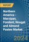 Northern America - Marzipan, Fondant, Nougat and Almond Pastes - Market Analysis, Forecast, Size, Trends and Insights - Product Image
