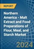 Northern America - Malt Extract and Food Preparations of Flour, Meal, and Starch - Market Analysis, Forecast, Size, Trends and Insights- Product Image