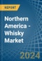 Northern America - Whisky - Market Analysis, Forecast, Size, Trends and Insights - Product Image