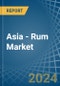 Asia - Rum - Market Analysis, Forecast, Size, Trends and Insights - Product Thumbnail Image