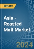 Asia - Roasted Malt - Market Analysis, Forecast, Size, Trends and Insights- Product Image