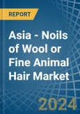 Asia - Noils of Wool or Fine Animal Hair - Market Analysis, Forecast, Size, Trends and Insights- Product Image