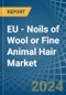 EU - Noils of Wool or Fine Animal Hair - Market Analysis, Forecast, Size, Trends and Insights - Product Image