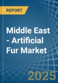 Middle East - Artificial Fur - Market Analysis, Forecast, Size, Trends and Insights- Product Image