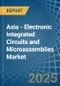 Asia - Electronic Integrated Circuits and Microassemblies - Market Analysis, Forecast, Size, Trends and Insights - Product Image