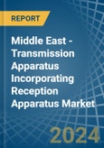 Middle East - Transmission Apparatus Incorporating Reception Apparatus - Market Analysis, Forecast, Size, Trends and Insights- Product Image