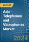 Asia - Telephones and Videophones - Market Analysis, Forecast, Size, Trends and Insights - Product Image