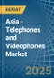 Asia - Telephones and Videophones - Market Analysis, Forecast, Size, Trends and Insights - Product Image